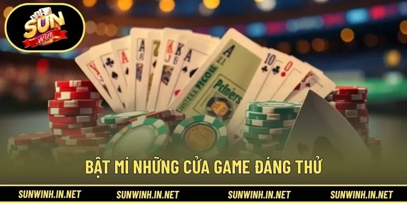 Bật mí những cửa game đáng thử