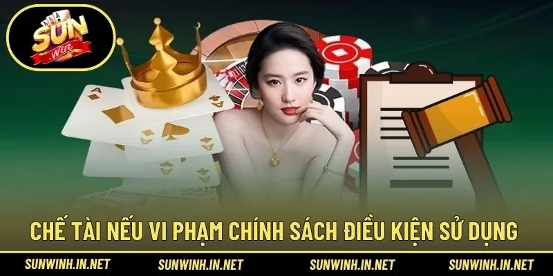 Chế tài khi sai phạm nội dung điều kiện nhà cái