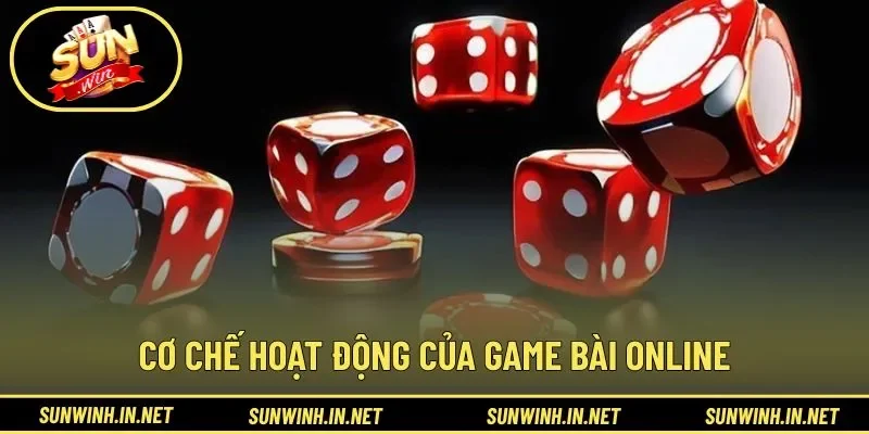 Cơ chế hoạt động của game bài online