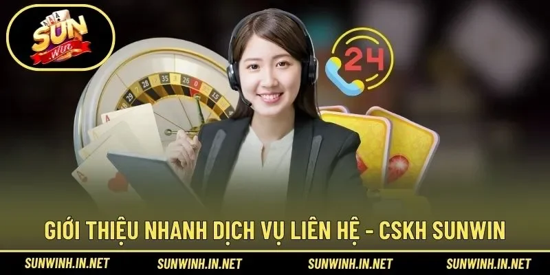 Cơ bản thông tin dịch vụ liên hệ đến SUNWIN 