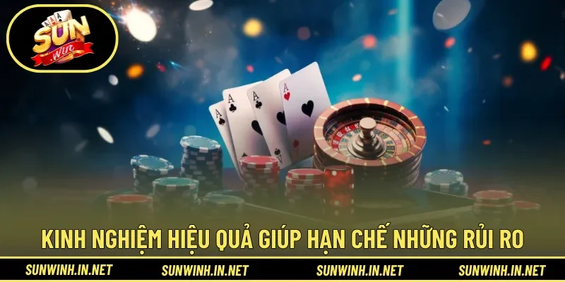 Kinh nghiệm hiệu quả giúp hạn chế những rủi ro