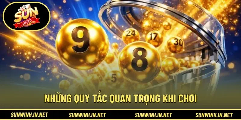Những quy tắc quan trọng khi chơi