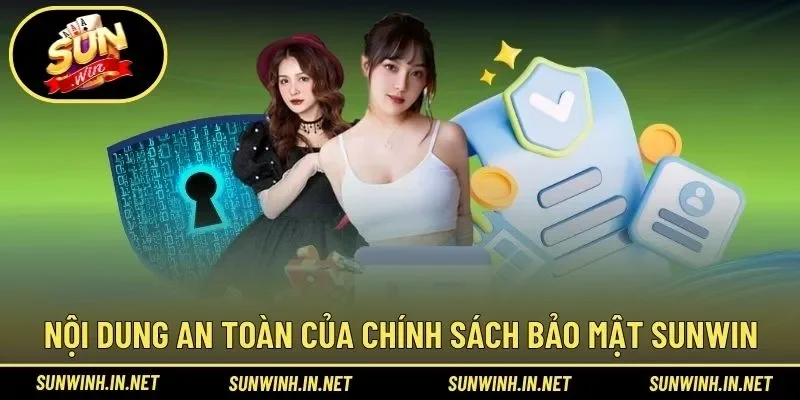 Nội dung đảm bảo an toàn theo đúng quy định bảo mật