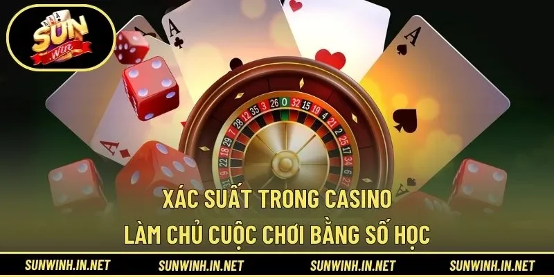 Xác suất trong casino